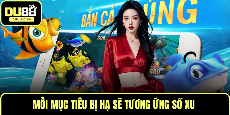 Mỗi mục tiêu bị hạ sẽ tương ứng số xu