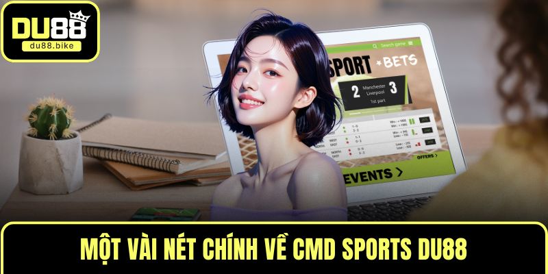 Một vài nét chính về CMD Sports DU88