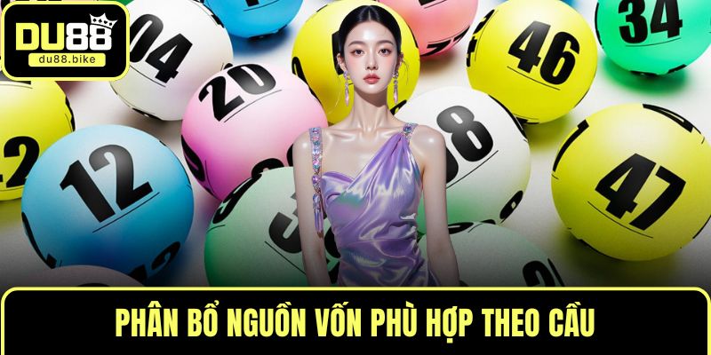 Phân bổ nguồn vốn phù hợp theo cầu